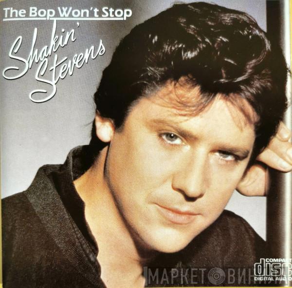  Shakin' Stevens  - The Bop Won't Stop