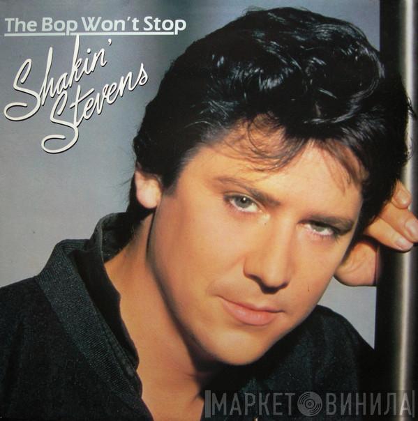  Shakin' Stevens  - The Bop Won't Stop