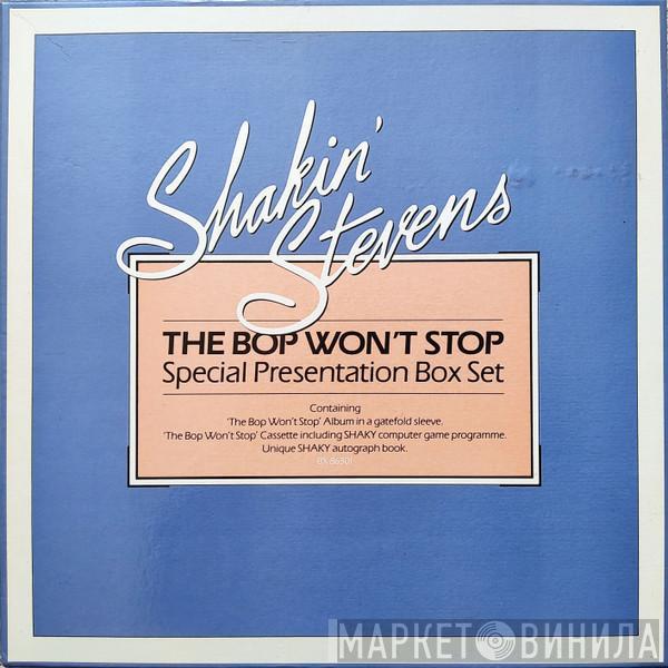  Shakin' Stevens  - The Bop Won't Stop