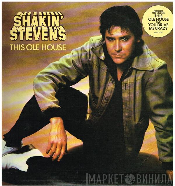  Shakin' Stevens  - This Ole House