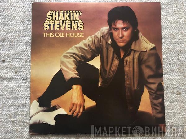  Shakin' Stevens  - This Ole House