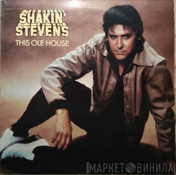 Shakin' Stevens  - This Ole House