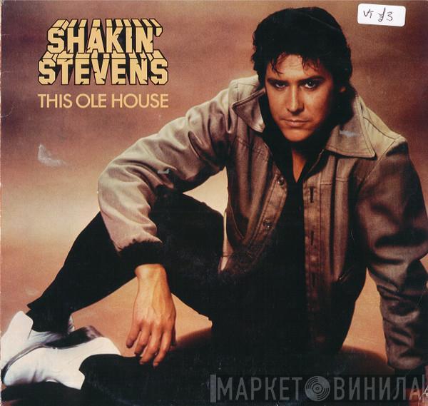  Shakin' Stevens  - This Ole House