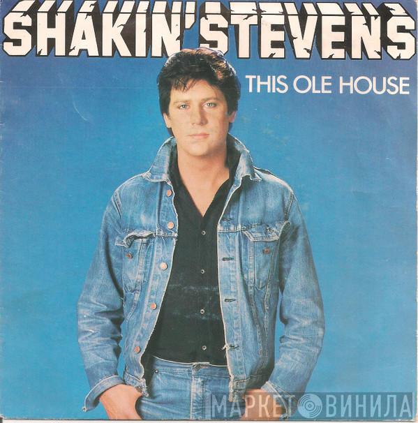  Shakin' Stevens  - This Ole House