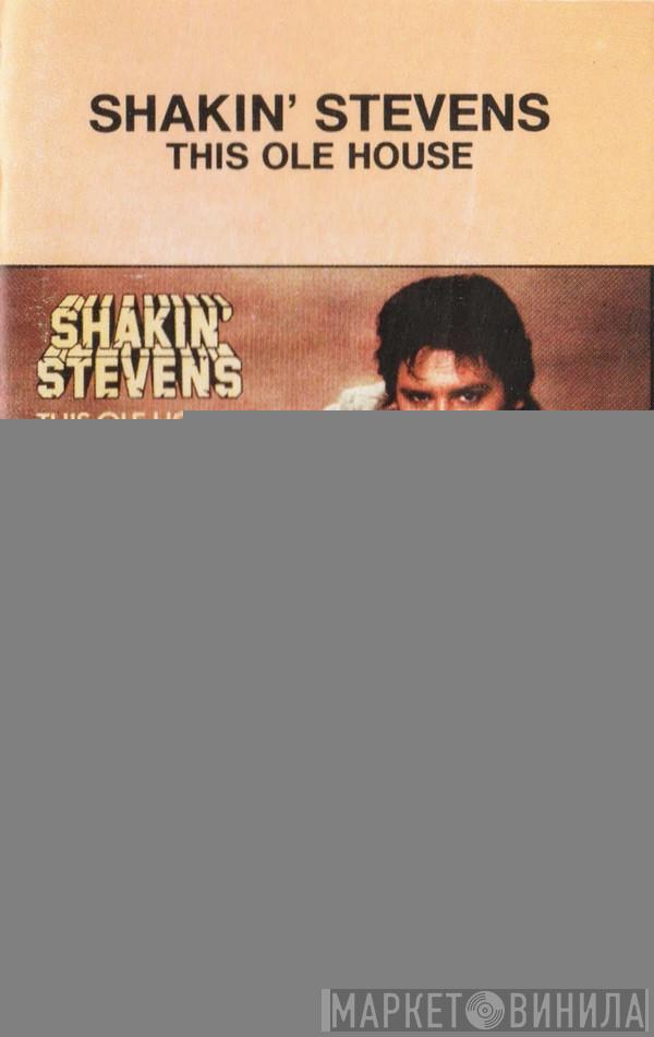  Shakin' Stevens  - This Ole House
