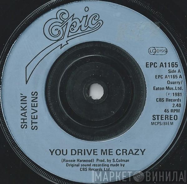 Shakin' Stevens - You Drive Me Crazy