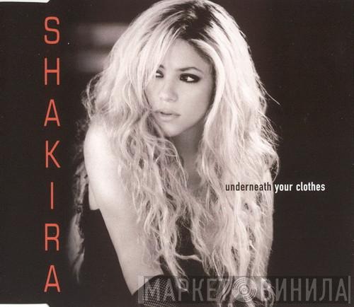  Shakira  - Underneath Your Clothes