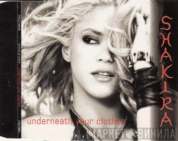  Shakira  - Underneath Your Clothes