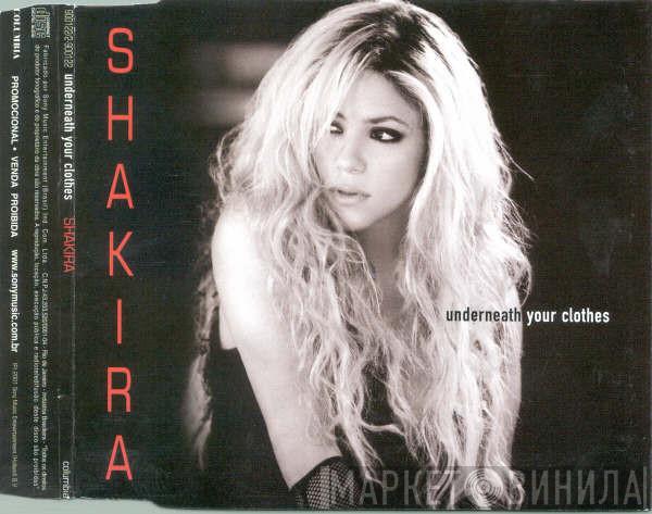  Shakira  - Underneath Your Clothes
