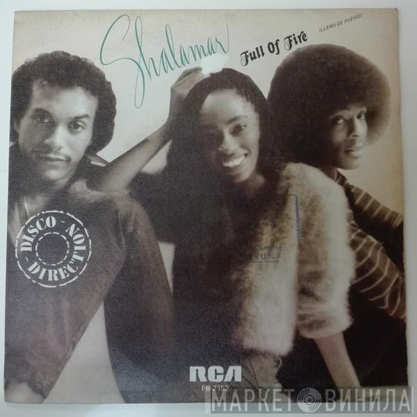  Shalamar  - Full Of Fire = Lleno De Fuego