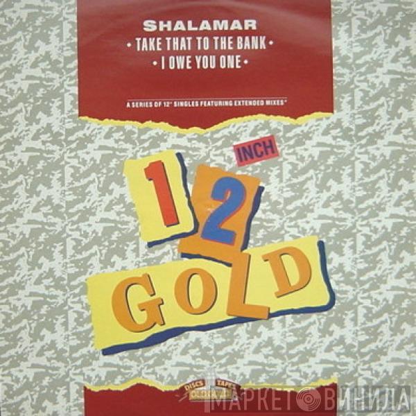 Shalamar - Take That To The Bank / I Owe You One