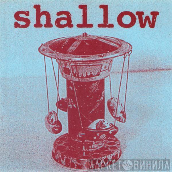 Shallow  - I Wonder / Straight Away