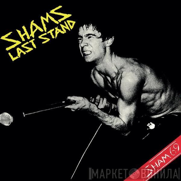 Sham 69 - Shams Last Stand