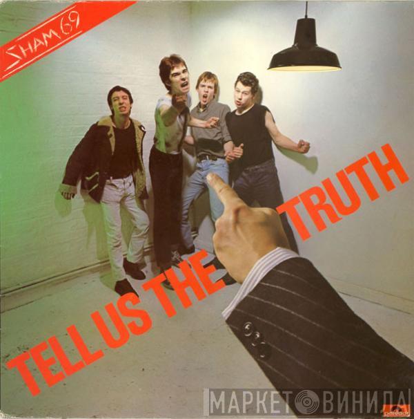  Sham 69  - Tell Us The Truth