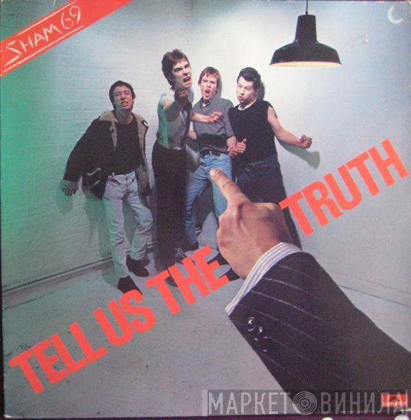  Sham 69  - Tell Us The Truth