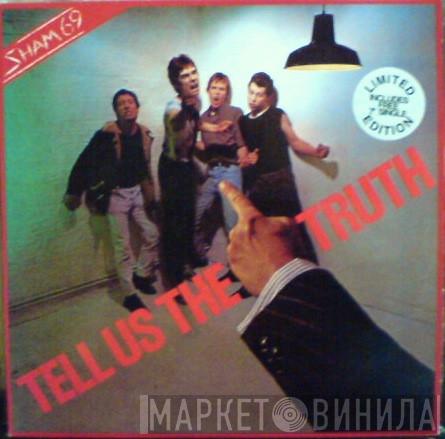  Sham 69  - Tell Us The Truth