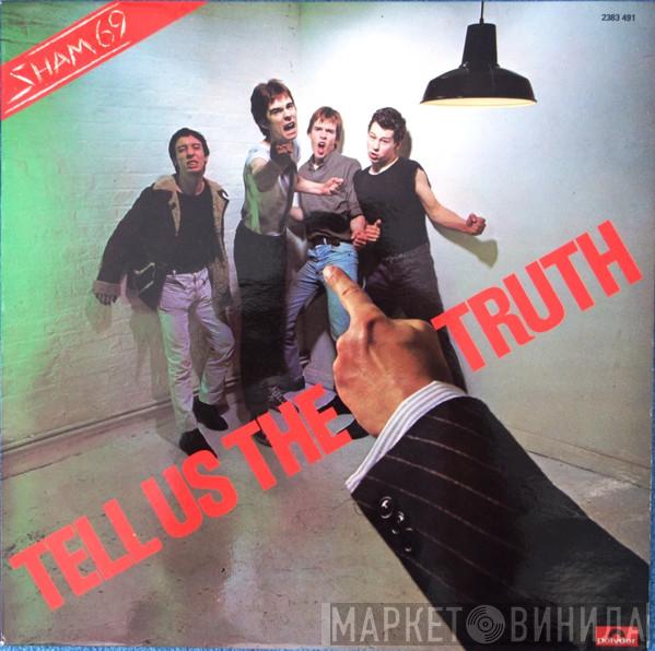  Sham 69  - Tell Us The Truth