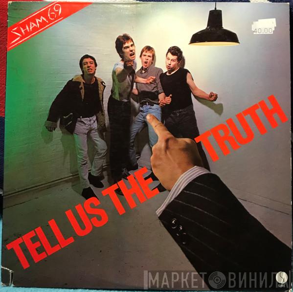 Sham 69 - Tell Us The Truth