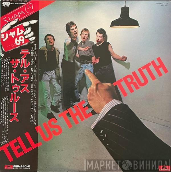  Sham 69  - Tell Us The Truth