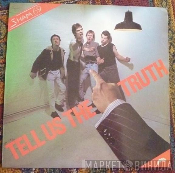  Sham 69  - Tell Us The Truth