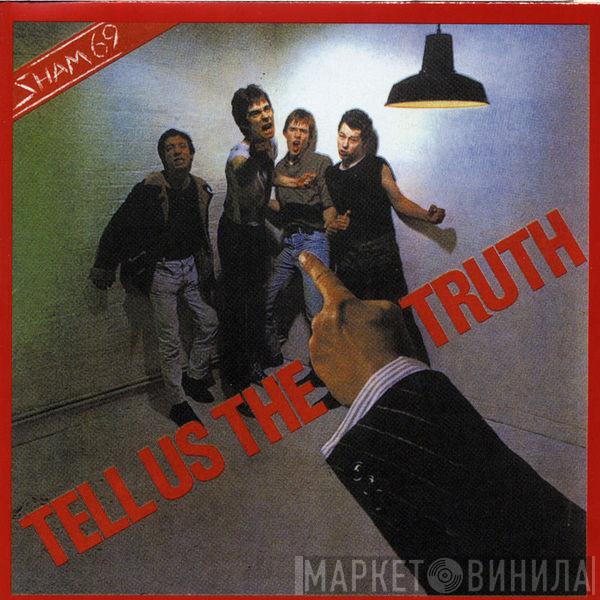  Sham 69  - Tell Us The Truth