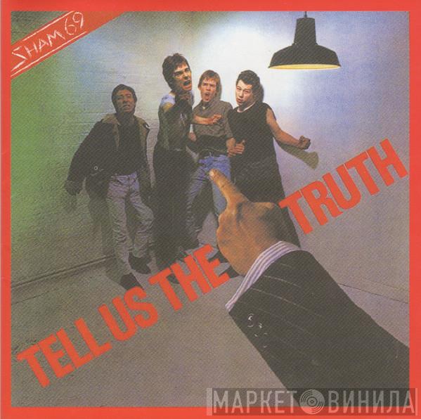  Sham 69  - Tell Us The Truth