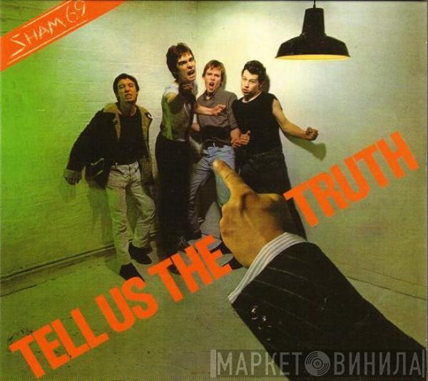  Sham 69  - Tell Us The Truth