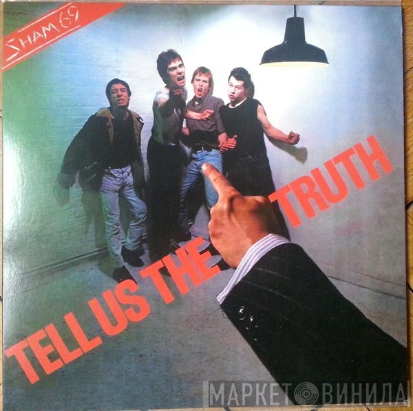  Sham 69  - Tell Us The Truth