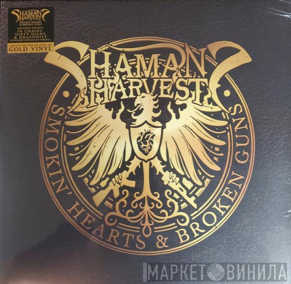Shaman's Harvest - Smokin' Hearts & Broken Guns