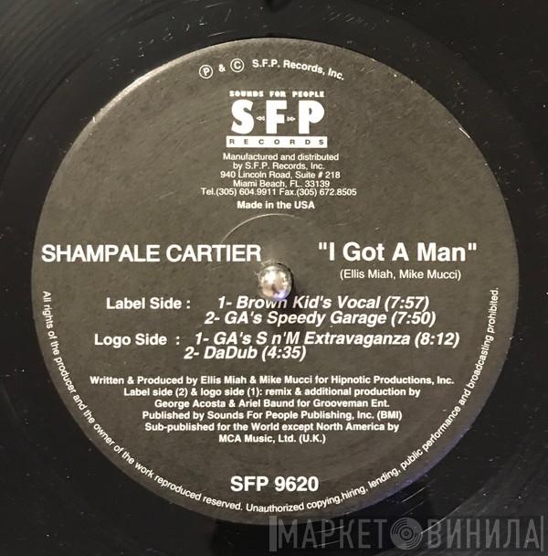  Shampale Cartier  - I Got A Man (Part 1 of 2)