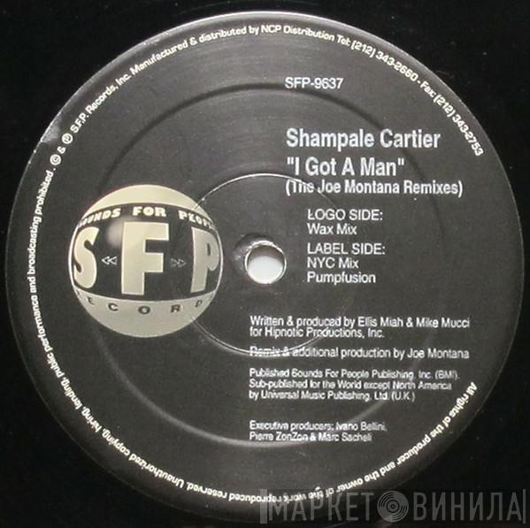  Shampale Cartier  - I Got A Man (The Joe Montana Remixes)