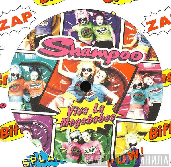  Shampoo  - Viva La Megababes