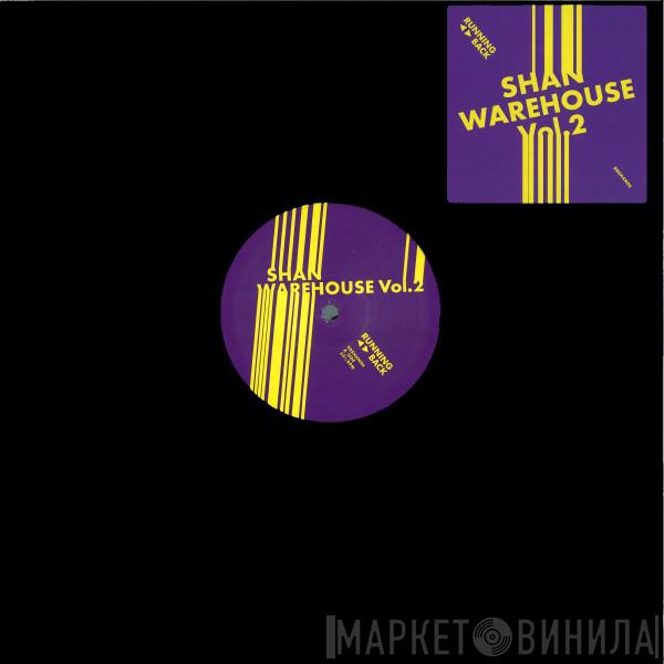 Shan  - Warehouse Vol.2