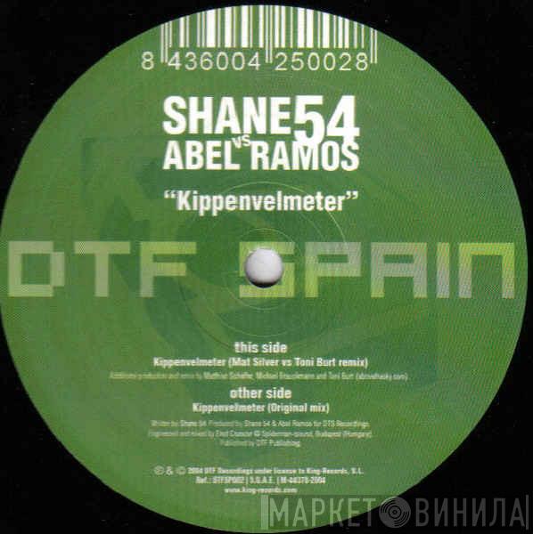 Shane 54, Abel Ramos - Kippenvelmeter