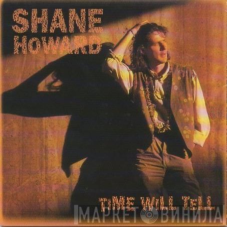 Shane Howard  - Time Will Tell