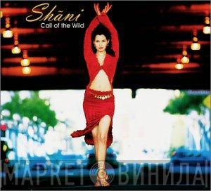 Shani - Call Of The Wild