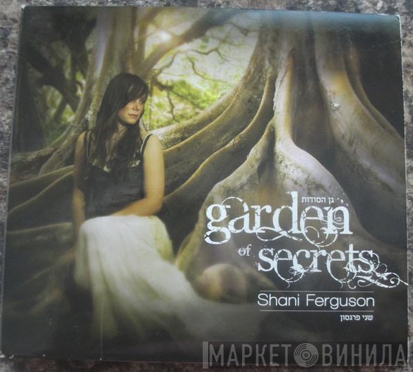 Shani Ferguson - Garden Of Secrets