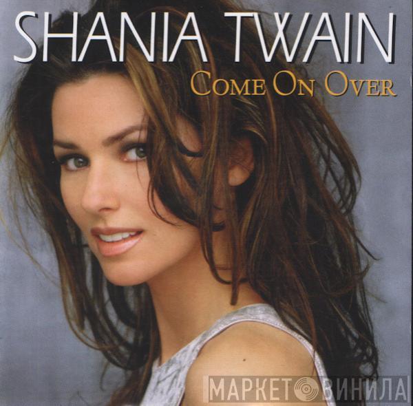 Shania Twain - Come On Over