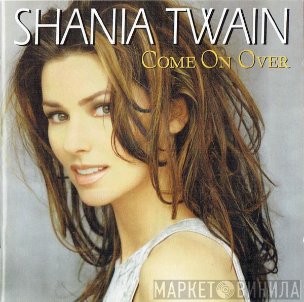 Shania Twain - Come On Over