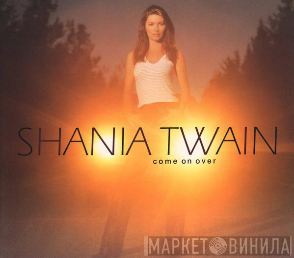 Shania Twain - Come On Over