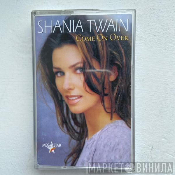 Shania Twain - Come On Over