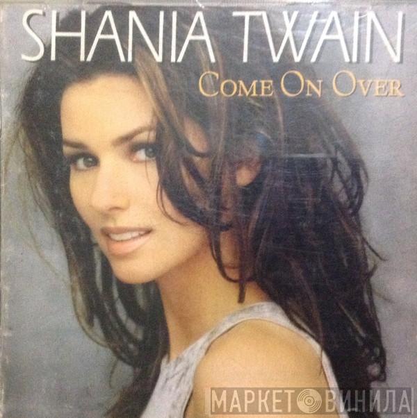 Shania Twain - Come On Over