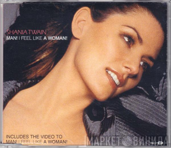 Shania Twain - Man! I Feel Like A Woman!