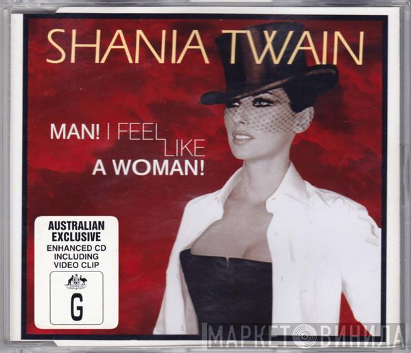  Shania Twain  - Man! I Feel Like A Woman!