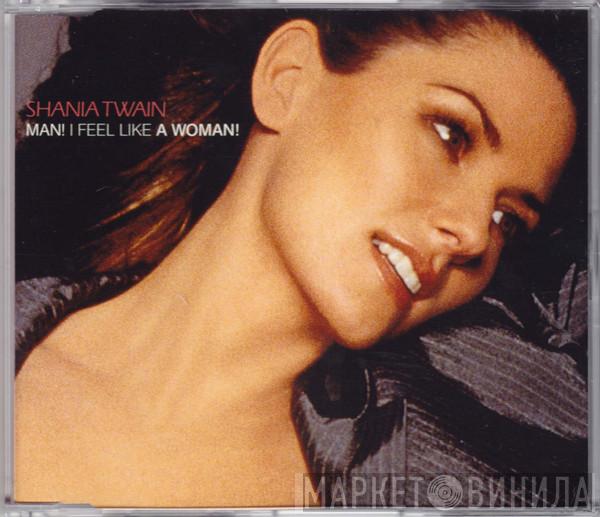  Shania Twain  - Man! I Feel Like A Woman!