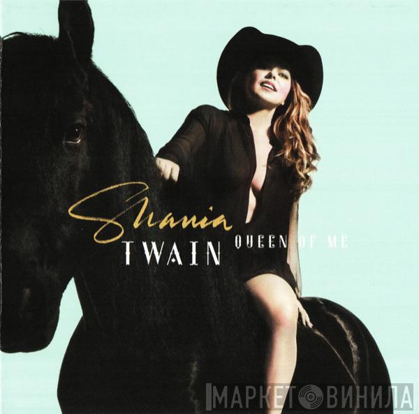  Shania Twain  - Queen Of Me