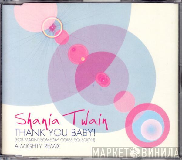 Shania Twain - Thank You Baby! (For Makin' Someday Come So Soon)