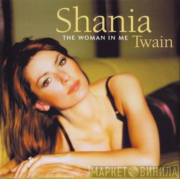 Shania Twain - The Woman In Me