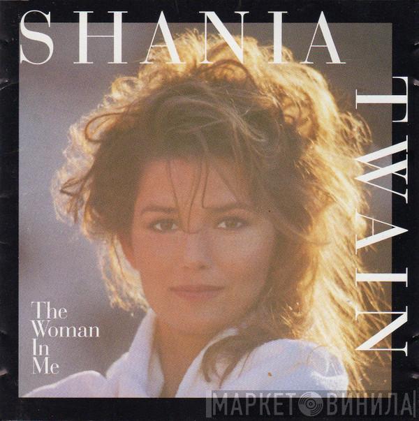 Shania Twain - The Woman In Me