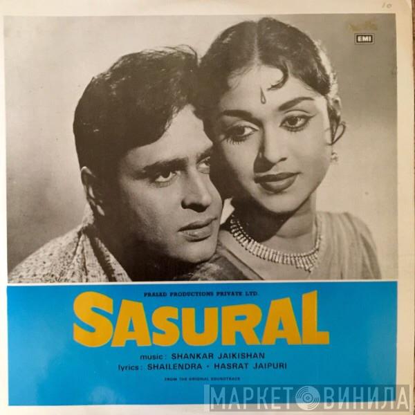 Shankar-Jaikishan, Shailendra, Hasrat Jaipuri - Sasural